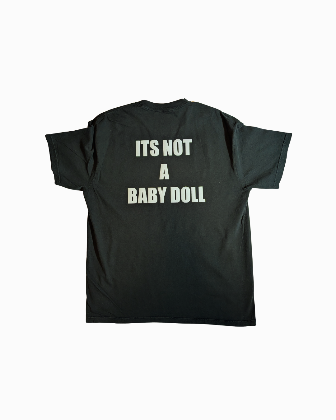 For the Culture - Its Not A Baby Doll Tee