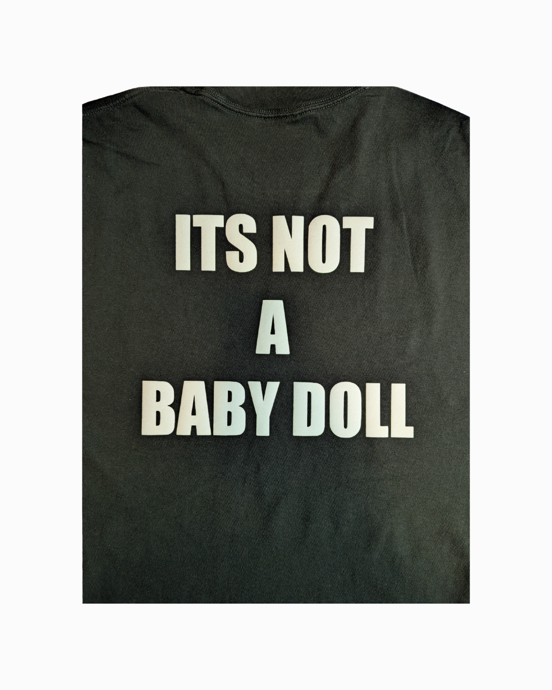 For the Culture - Its Not A Baby Doll Tee