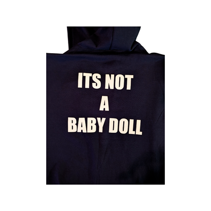 For the Culture - Its Not A Baby Doll Zip Hoodie